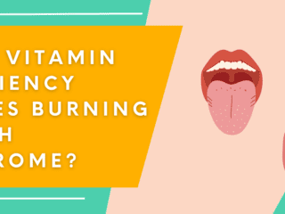 What Vitamin Deficiency Causes Burning Mouth Syndrome?