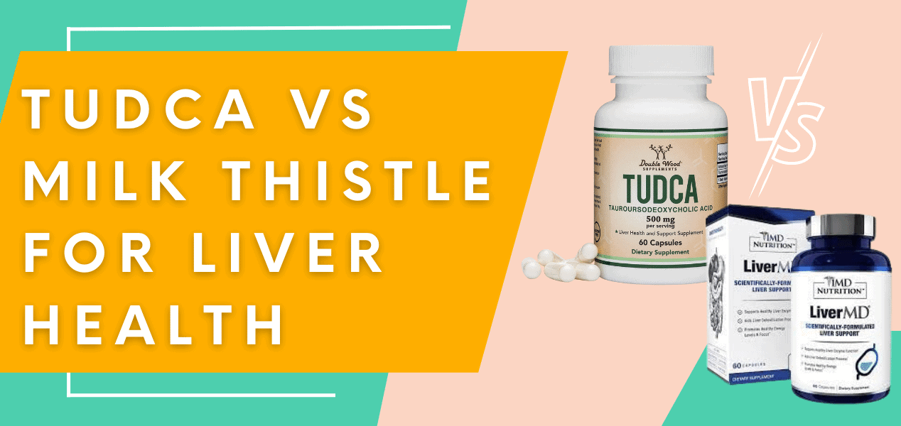 TUDCA Vs Milk Thistle for Liver Health Drug Genius