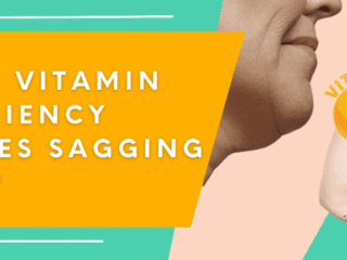 What Vitamin Deficiency Causes Sagging Skin